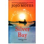خرید کتاب رمان انگلیسی | Silver Bay | کتاب رمان انگلیسی Silver Bay اثر Jojo Moyes