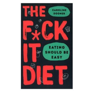خرید کتاب رمان انگلیسی | The Fuck It Diet | کتاب رمان انگلیسی The Fuck It Diet اثر Caroline Dooner