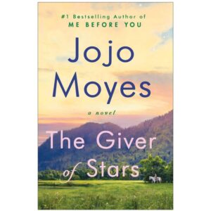 خرید کتاب رمان انگلیسی | The Giver of Stars | کتاب رمان انگلیسی The Giver of Stars اثر Jojo Moyes