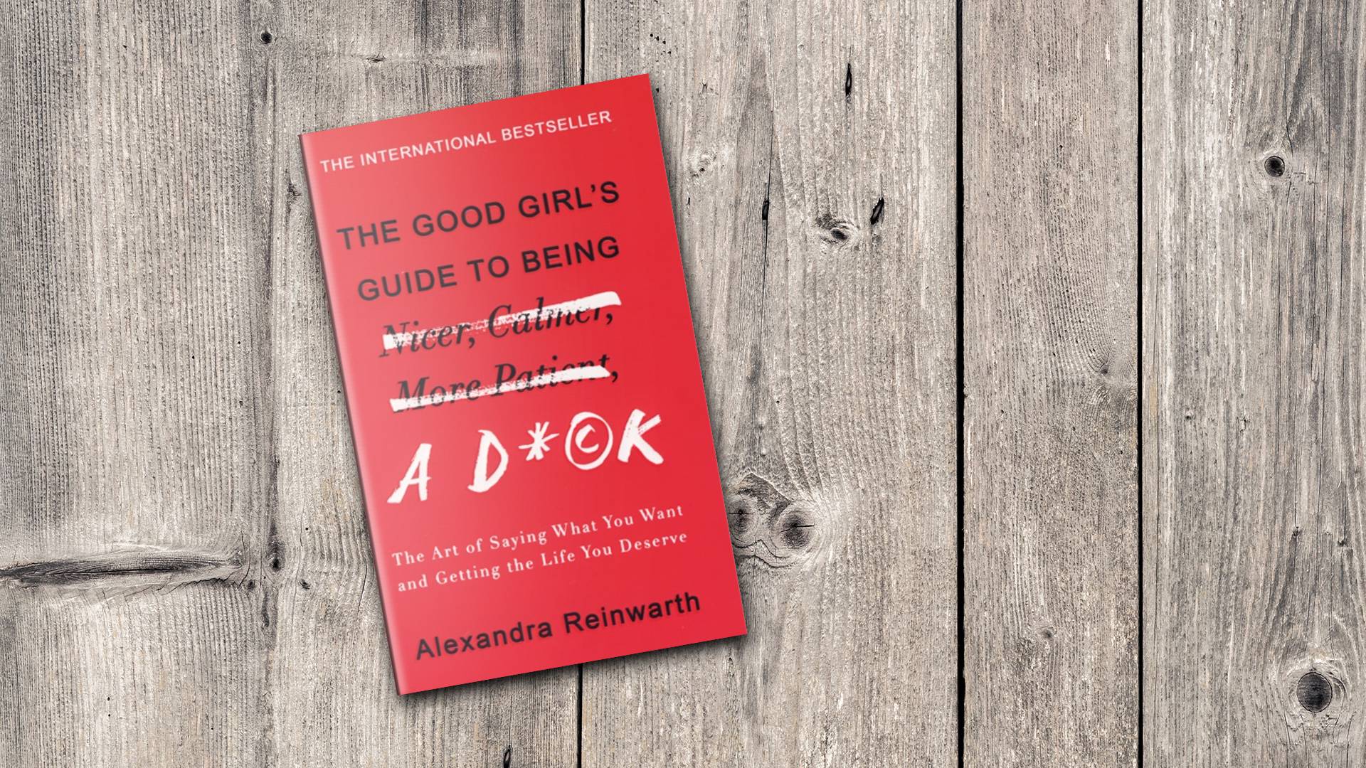 خرید کتاب رمان انگلیسی | The Good Girl's Guide To Being A Dcik | رمان انگلیسی The Good Girl's Guide To Being A Dcik اثر Alexandra Reinwarth