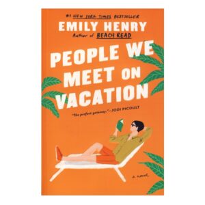 خرید کتاب رمان انگلیسی | People We Meet on Vacation | رمان انگلیسی People We Meet on Vacation اثر Emily Henry