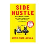 خرید کتاب رمان انگلیسی | Side Hustle | رمان انگلیسی Side Hustle اثر Chris Guillebeau