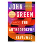 خرید کتاب رمان انگلیسی | The Anthropocene Reviewed | رمان انگلیسی The Anthropocene Reviewed اثر John Green