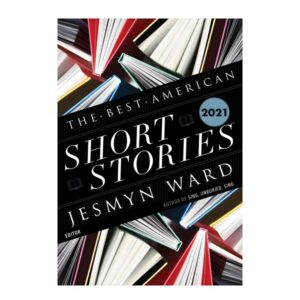 خرید کتاب رمان انگلیسی | The Best American Short Stories 2021 | رمان انگلیسی The Best American Short Stories 2021 اثر Jesmyn ward