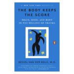 خرید کتاب رمان انگلیسی | The Body Keeps the Score | رمان انگلیسی The Body Keeps the Score اثر Bessel van der Kolk M.D