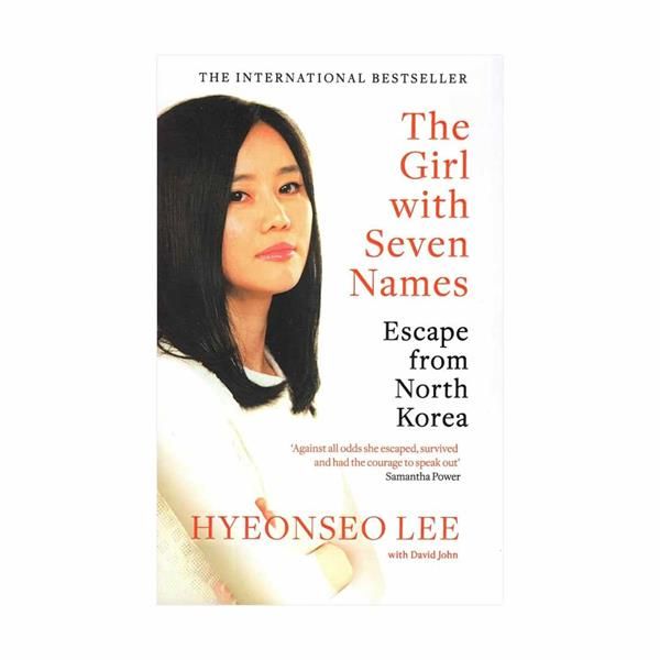 خرید کتاب رمان انگلیسی | The Girl with Seven Names | رمان انگلیسی The Girl with Seven Names اثر Hyeonseo Lee