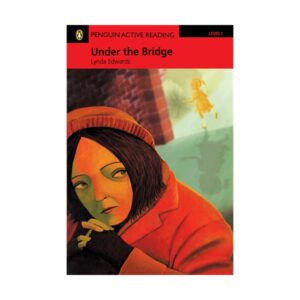 Penguin Active Reading Easy 1 Under the Bridge