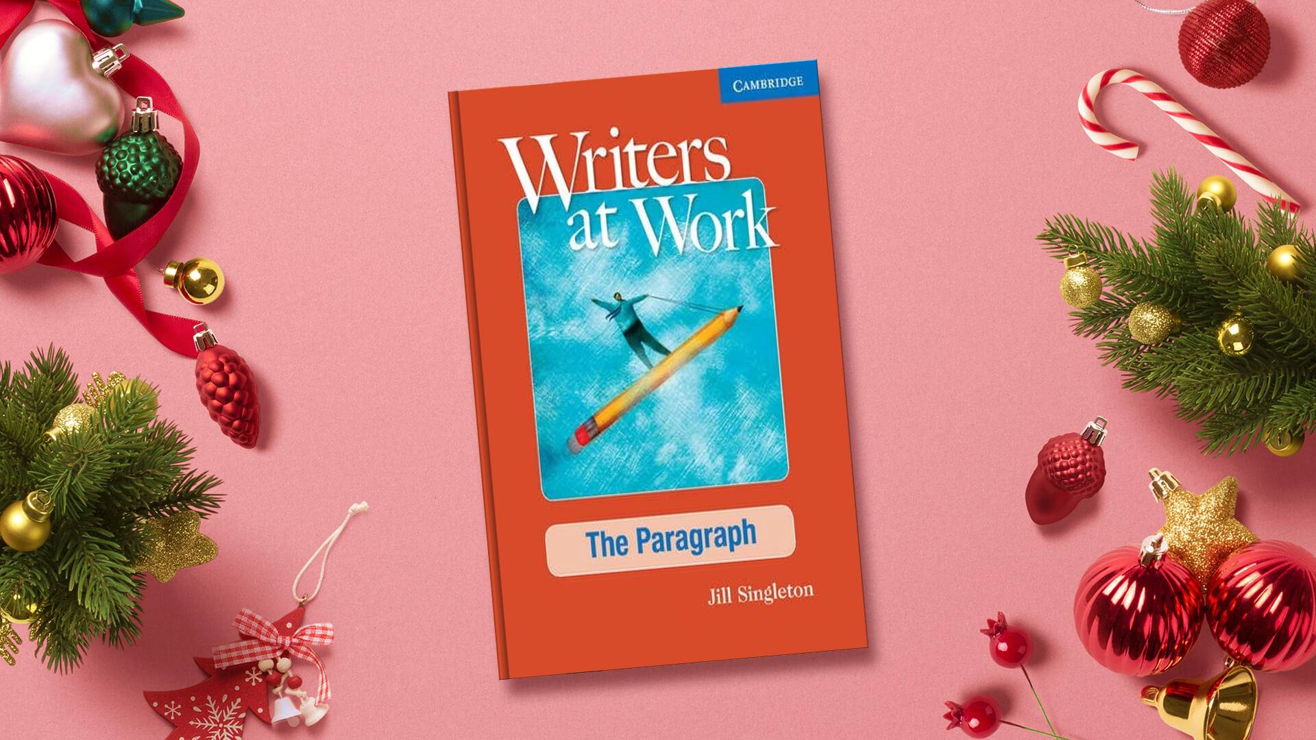 Writers at Work The Paragraph