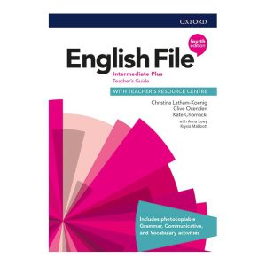 کتاب معلم انگلیش فایل اینترمدیت پلاس ویرایش چهارم English File Intermediate Plus Fourth Edition Teacher's Book