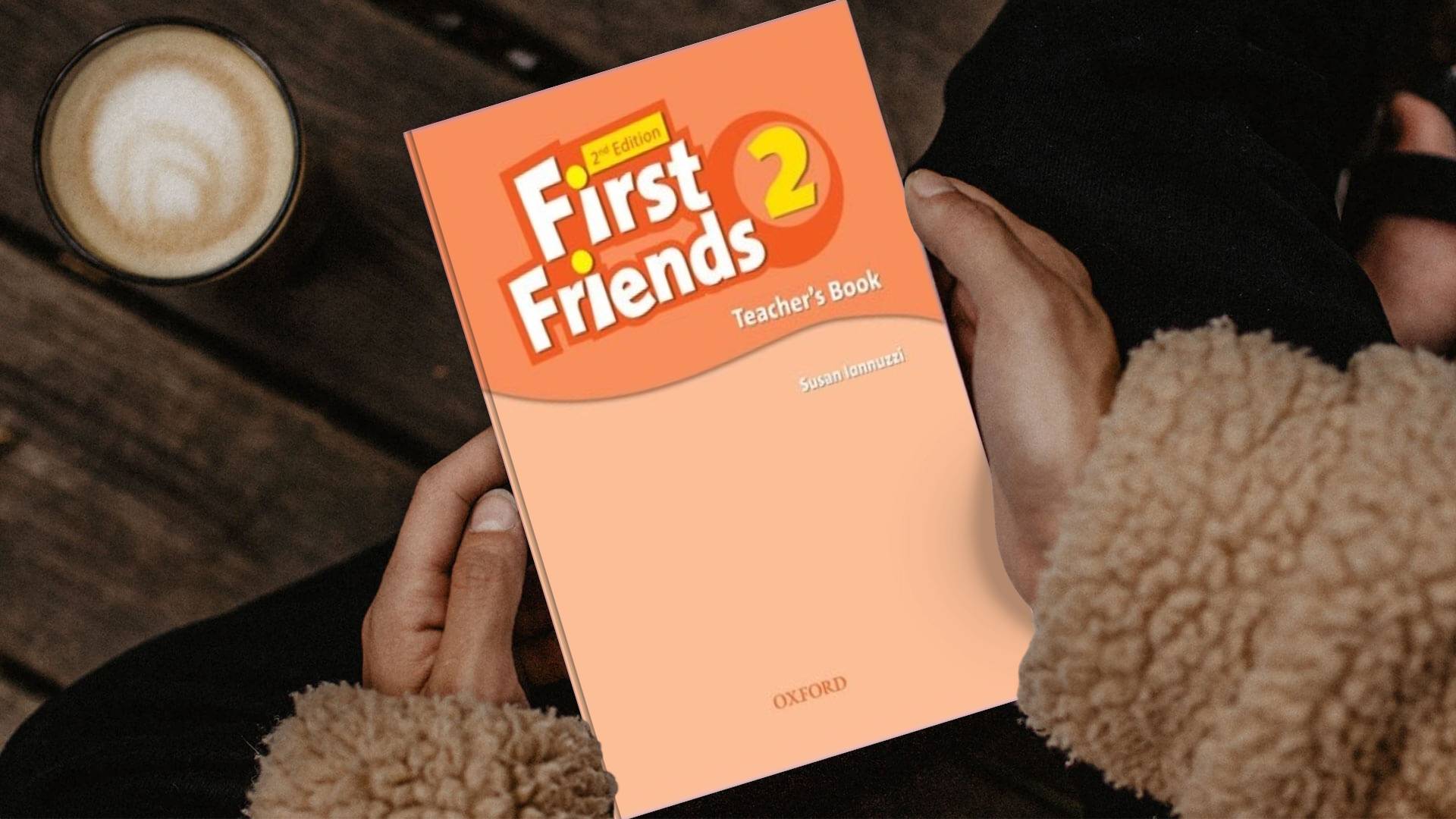 کتاب معلم فرست فرندز دو ویرایش دوم بریتیش First Friends English 2 Teacher's Book 2nd Edition