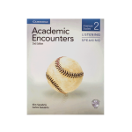 آکادمیک انکونترز لیسنینگ اند اسپیکینگ دو ویرایش دوم Academic Encounters Level 2 Listening and Speaking Second Edition