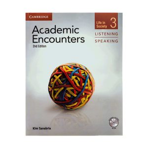آکادمیک انکونترز لیسنینگ اند اسپیکینگ سه ویرایش دوم Academic Encounters Level 2 Listening and Speaking Second Edition