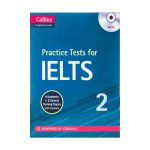 کتاب Collins Practice Tests for IELTS 2 کالینز پرکتیس تستس فور آیلتس دو