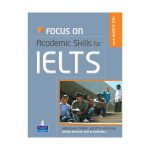 کتاب Focus on Academic Skills for IELTS فوکوس آن آکادمیک اسکیلز فور آیلتس
