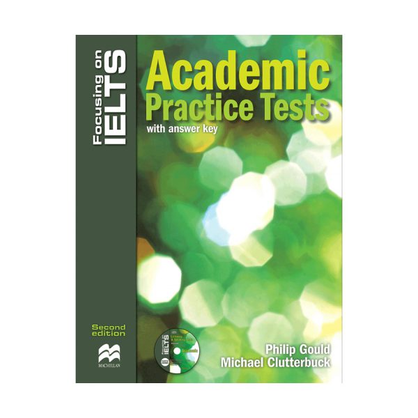 کتاب Focusing on IELTS Academic practice Tests skills Second Edition فوکوسینگ آن آیلتس آکادمیک پرکتیس تست اسکیلز ویرایش دوم