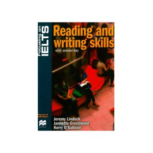 کتاب Focusing on IELTS Reading and Writing skills فوکوسینگ آن آیلتس ریدینگ اند رایتینگ اسکیلز