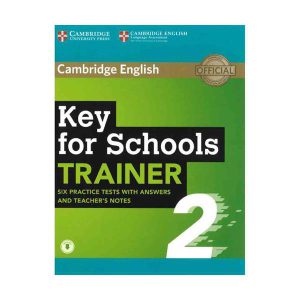 کتاب Key for Schools Trainer 2 Six Practice Tests کی فور اسکولز ترینر