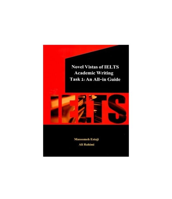 کتاب Novel Vistas of IELTS Academic Writing Task 1 An All in Guide اول ویستاس آف آیلتس آکادمیک رایتینگ تسک