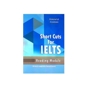 کتاب Short Cuts For IELTS General & Academic Reading شورت کاتس فور آیلتس ریدینگ جنرال و آکادمیک